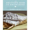 The Knitter's Book Of Knowledge 2 The Knitter's Book Of Knowledge -Sewing Textile Store B9781454709269 21064.1637178189