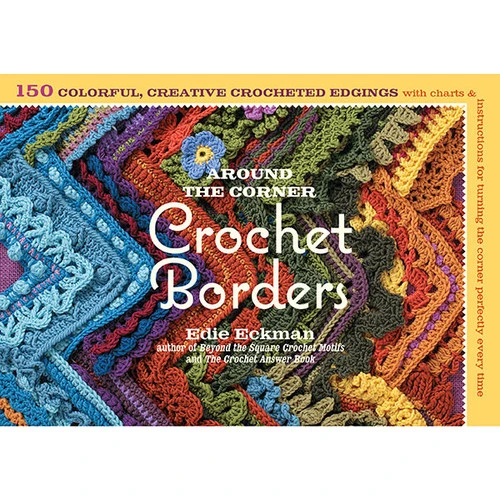 Around the Corner Crochet Borders Around The Corner Crochet Borders -Sewing Textile Store B9781603425384 54181.1673991229