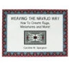 Weaving The Navajo Way 2 Weaving The Navajo Way -Sewing Textile Store Weaving the Navajo Way 3 15807.1686239573