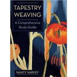 Tapestry Weaving: A Comprehensive Study Guide